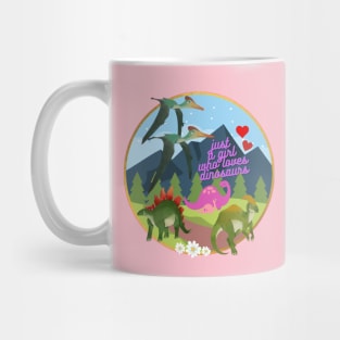 just a girl who loves dinosaurs Mug